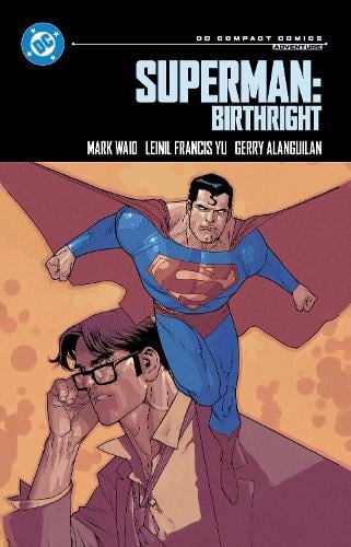 Superman: Birthright: DC Compact Comics Edition Mark Waid, Gerry Alanguilan 9781799501916 book cover