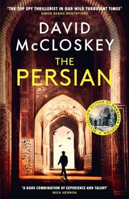The Persian - David McCloskey spy thriller David McCloskey 9781800754027 book cover