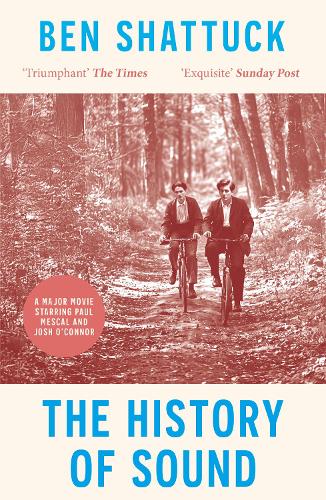 The History of Sound Ben Shattuck 9781800754829 book cover