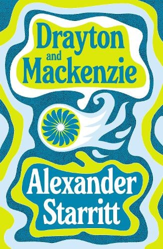 Drayton and Mackenzie Alexander Starritt 9781800755260 book cover