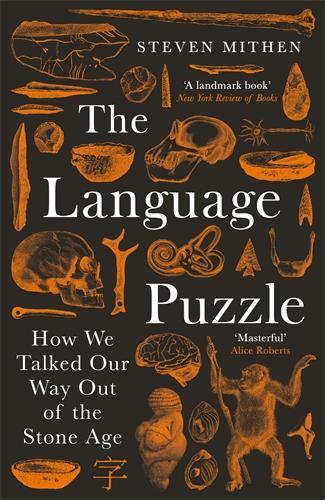 The Language Puzzle: How We Talked Our Way Out of the Stone Age Steven Mithen 9781800811607 book cover