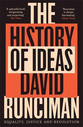 The History of Ideas: Equality, Justice and Revolution David Runciman 9781800815926 book cover