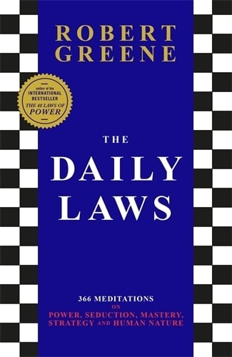 The Daily Laws: 366 Meditations from the author of the bestselling The 48 Laws of Power Robert Greene 9781800816282 book cover