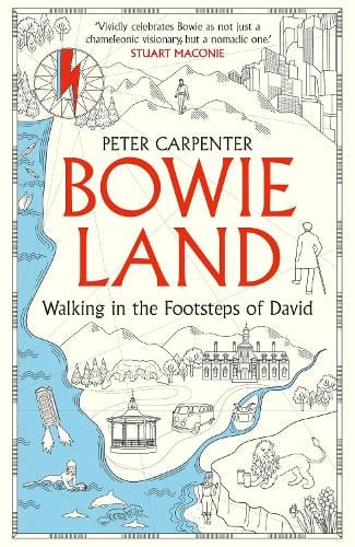 BOWIELAND: Walking In The Footsteps Of David Peter Carpenter 9781800961548 book cover