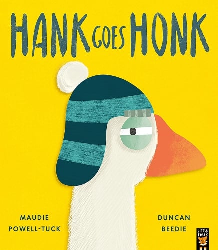 Hank Goes Honk - The World of Hank Maudie Powell-Tuck, Duncan Beedie 9781801046534 book cover