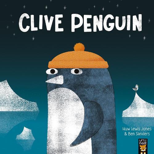 Clive Penguin - Clive Penguin Huw Lewis Jones, Ben Sanders 9781801046848 book cover