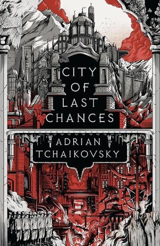 City of Last Chances - The Tyrant Philosophers Adrian Tchaikovsky 9781801108447 book cover