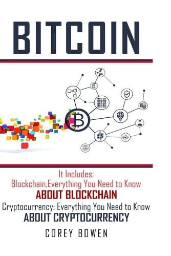 Bitcoin: 2 Manuscripts: Blockchain, Cryptocurrency Corey Bowen 9781801209076 book cover