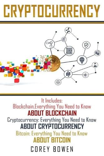 Cryptocurrency: 3 Manuscripts: Blockchain, Cryptocurrency, Bitcoin Corey Bowen 9781801209144 book cover