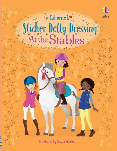 Sticker Dolly Dressing At the Stables - Sticker Dolly Dressing Lucy Bowman, Jessica Secheret 9781801313186 book cover