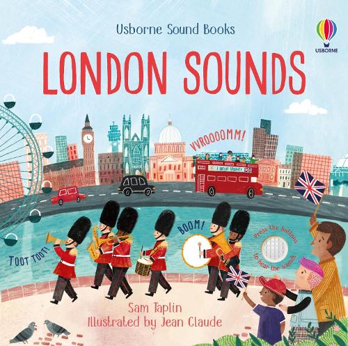 London Sounds - Sound Books (Board book) Sam Taplin, Jean Claude 9781801318174 book cover