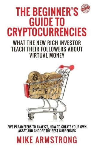 The Beginner's Guide to Cryptocurrencies: Virtual Money Mike Armstrong 9781801642033 book cover