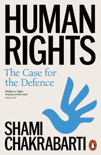 Human Rights: The Case for the Defence Shami Chakrabarti 9781802060911 book cover