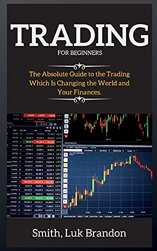 Trading Strategies for Beginners: A Beginners Guide to the Trading Step-by-step - Bitcoin 3 Luk Brandon Smith 9781802265538 book cover
