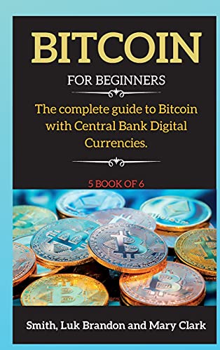 Bitcoin: A Comprehensive bitcoin introduction and step-by-step guide to earn money ( 5 book of 6 ) - Bitcoin 5 Mary Clark 9781802265798 book cover