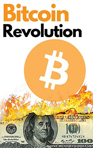 Bitcoin Revolution: The Ultimate Bitcoin and Blockchain Guide to Master the World of Cryptocurrency and Take Advantage of the 2021 Bull Run! Charles Swing, Masaru Nakamoto 9781802661798 book cover
