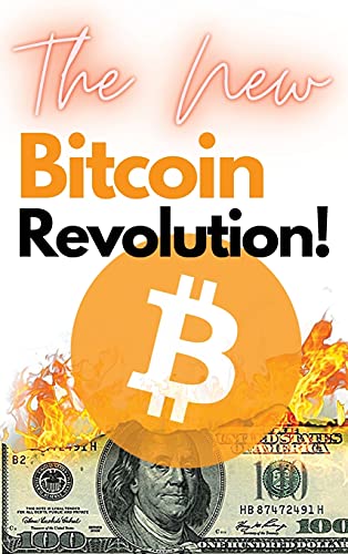 The New Bitcoin Revolution!: Discover How to Trade Your Way to Riches During the 2021 Bull Run! Futures, Options and Swing Trading Explained Step by Step! Charles Swing, Masaru Nakamoto 9781802869286 book cover