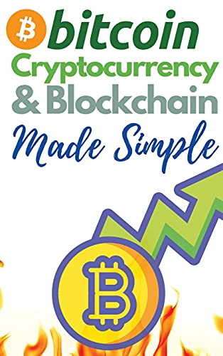 Bitcoin, Cryptocurrency and Blockchain Made Simple!: The Only 2 in 1 Bundle You Need to Master the World of Cryptocurrency and Day Trading - Learn to Trade and Invest like a Market Wizard! Charles Swing, Masaru Nakamoto 9781802869361 book cover
