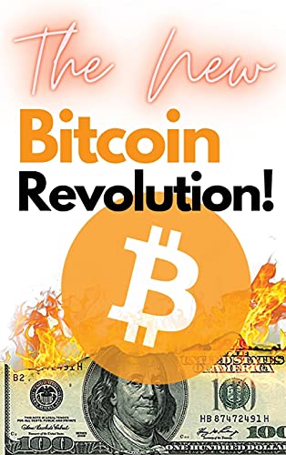 The New Bitcoin Revolution!: Discover How to Trade Your Way to Riches During the 2021 Bull Run! Futures, Options and Swing Trading Explained Step by Step! Charles Swing, Masaru Nakamoto 9781802869460 book cover