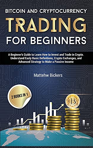 Bitcoin and Cryptocurrency Trading for Beginners Mattew Bickers 9781802948080 book cover