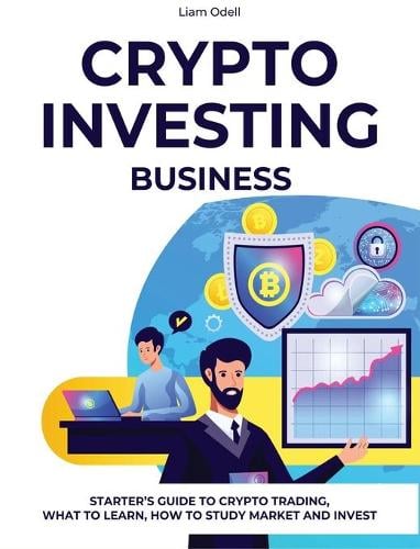 Crypto Investing Business Liam Odell 9781802957037 book cover