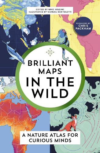 Brilliant Maps in the Wild Mike Higgins, Manuel Bortoletti 9781803510392 book cover