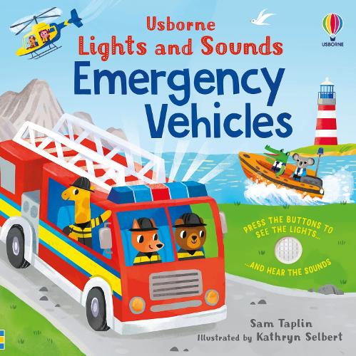 Lights and Sounds Emergency Vehicles - Lights and Sounds Books (Board book) Sam Taplin, Kathryn Selbert 9781803707440 book cover