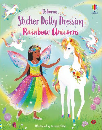 Sticker Dolly Dressing Rainbow Unicorns - Sticker Dolly Dressing Fiona Watt, Antonia Miller 9781803707747 book cover
