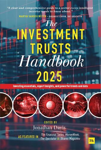 The Investment Trusts Handbook 2025: Investing essentials, expert insights and powerful trends and data Jonathan Davis 9781804091449 book cover