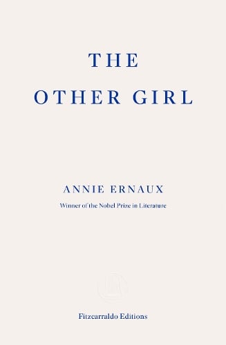 The Other Girl Annie Ernaux, Alison L. Strayer 9781804271841 book cover