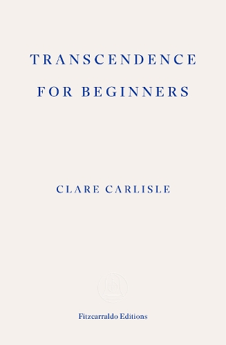 Transcendence for Beginners Clare Carlisle 9781804271957 book cover