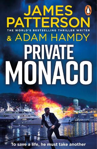 Private Monaco: (Private 19) - Private James Patterson, Adam Hamdy 9781804946183 book cover