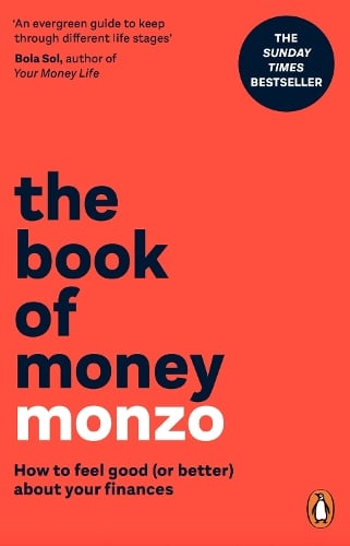 The Book of Money: How to feel good (or better) about your finances Monzo 9781804948668 book cover