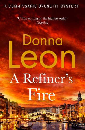 A Refiner's Fire Donna Leon 9781804950968 book cover
