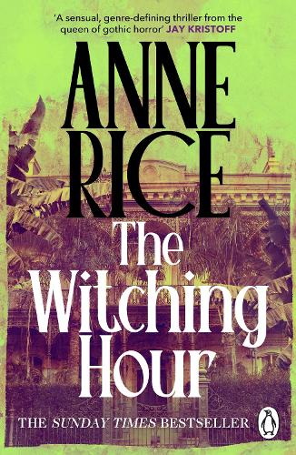 The Witching Hour: Lives of the Mayfair Witches Anne Rice 9781804952849 book cover