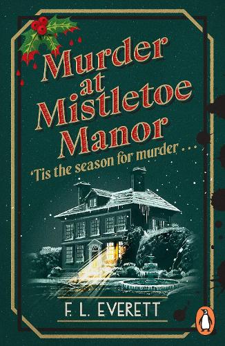 Murder at Mistletoe Manor F. L. Everett 9781804954522 book cover