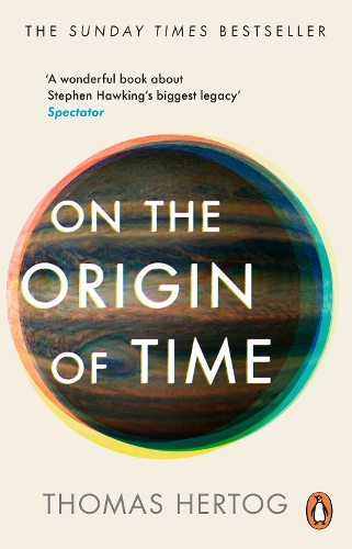 On the Origin of Time Thomas Hertog 9781804991121 book cover