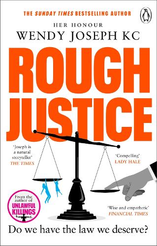 Rough Justice: Do we have the law we deserve? Her Honour Wendy Joseph KC 9781804992661 book cover