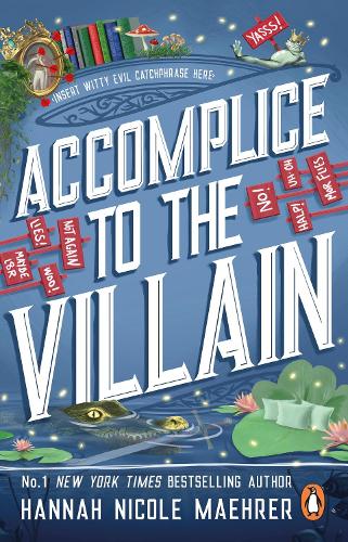 Accomplice to the Villain - Assistant to the Villain Hannah Nicole Maehrer 9781804993408 book cover