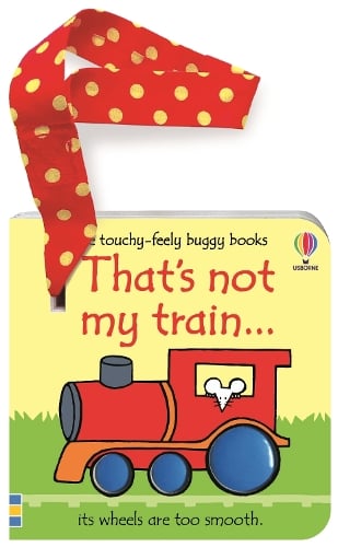 That's not my train... buggy book - THAT'S NOT MY (Board book) Fiona Watt, Rachel Wells 9781805072553 book cover