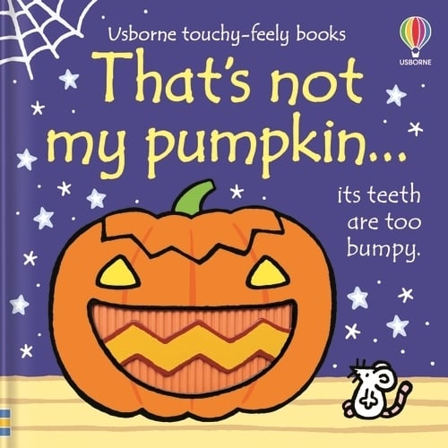 That's not my pumpkin...: A Halloween Book for Babies and Toddlers - THAT'S NOT MY (Board book) Fiona Watt, Rachel Wells 9781805072645 book cover