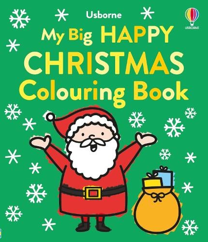 My Big Happy Christmas Colouring Book - Big Colouring Jenny Addison, Alice James 9781805072799 book cover