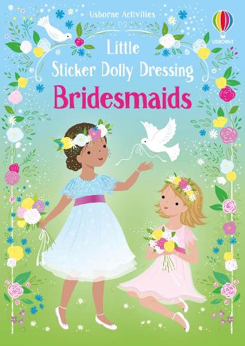 Little Sticker Dolly Dressing Bridesmaids - Little Sticker Dolly Dressing Fiona Watt, Lizzie Mackay 9781805077015 book cover