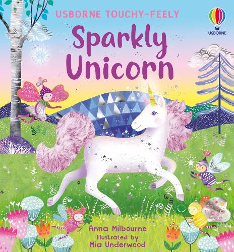 Sparkly Touchy-Feely Unicorn - Touchy-Feely Sparkly (Board book) Anna Milbourne, Mia Underwood 9781805079705 book cover