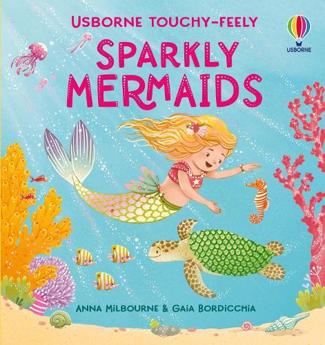 Touchy-Feely Sparkly Mermaids - Touchy-Feely Sparkly (Board book) Anna Milbourne, Gaia Bordicchia 9781805079729 book cover