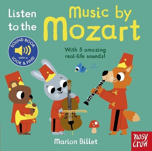 Listen to the Music by Mozart - Listen to the... (Board book) Marion Billet 9781805130208 book cover