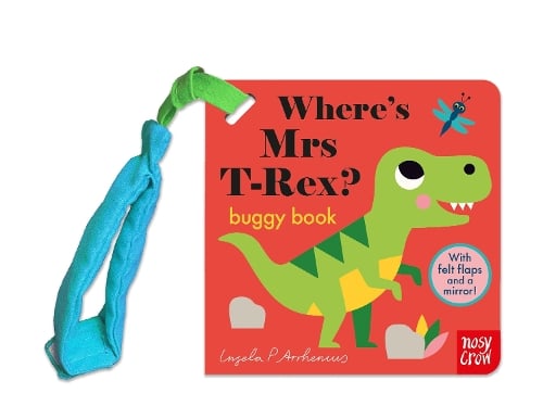 Where's Mrs T-Rex? - Felt Flaps (Board book) Ingela P Arrhenius 9781805131137 book cover