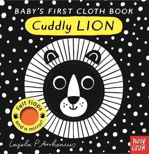 Baby's First Cloth Book: Cuddly Lion - Baby's First Cloth Book (Rag book) Ingela P Arrhenius, Nosy Crow Ltd 9781805134930 book cover