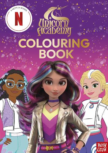 Unicorn Academy: Colouring Book - Unicorn Academy: TV tie-in titles Nosy Crow Ltd 9781805135692 book cover