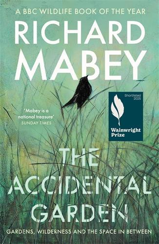The Accidental Garden Richard Mabey 9781805220725 book cover